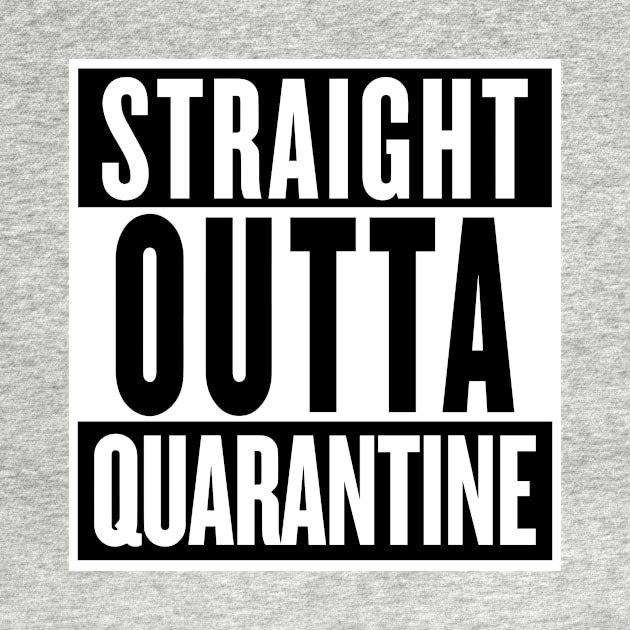 STRAIGHT OUTTA QUARANTINE by smilingnoodles